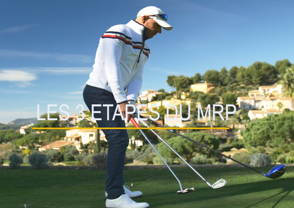 LES TROIS ETAPES DU MRP GOLF